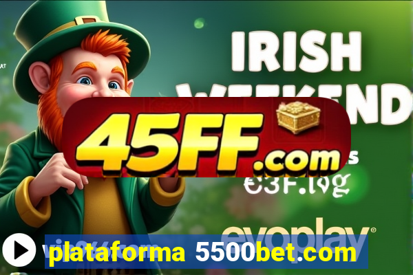 plataforma 5500bet.com